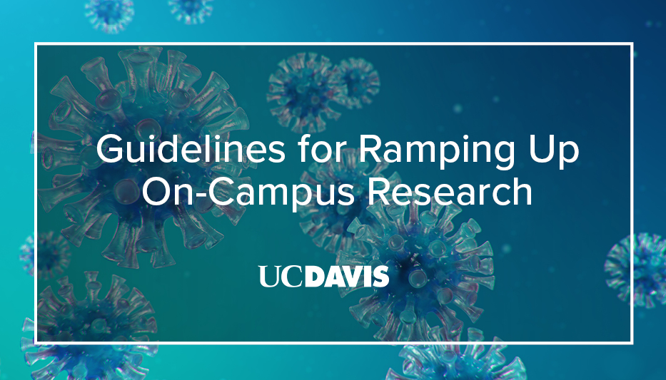 Guidelines for UC Davis Research Ramp-Up/Ramp-Down April 23, 2020