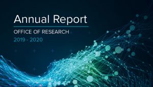 Research in Action: The 2019 – 2020 Office of Research Annual Report