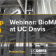 close up image of silver colored bioreactors with event information in a transparent black box overlayed; text reads webinar biomade at uc davis september 9 9am to 11am hosted by uc davis office of research