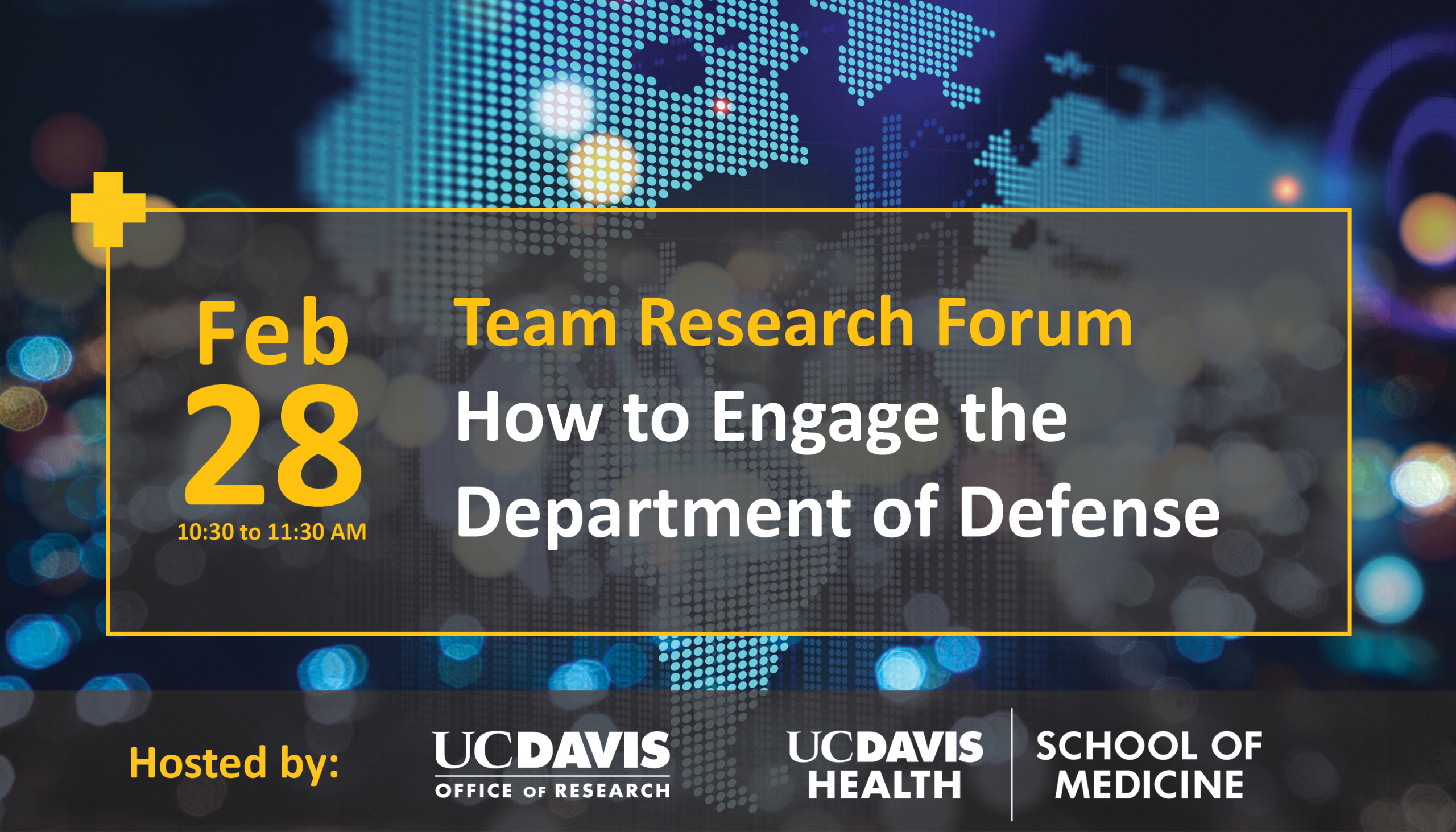 Team Research Forum How to Engage the Department of Defense February 28 from 10:30 to 11:30 am