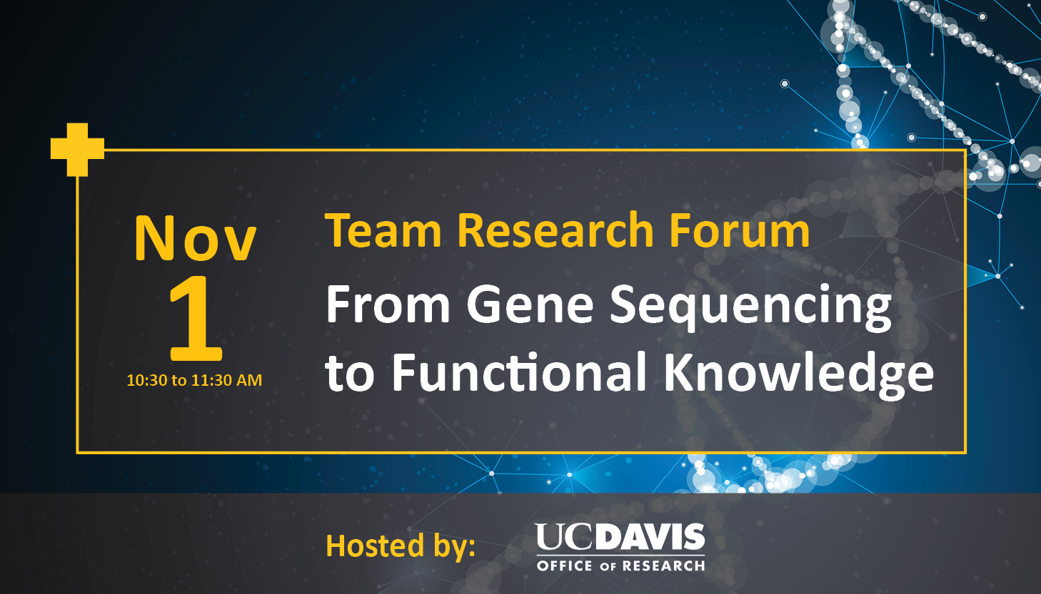 November 1 10:30am Team Research Forum from gene sequencing to functional knowledge