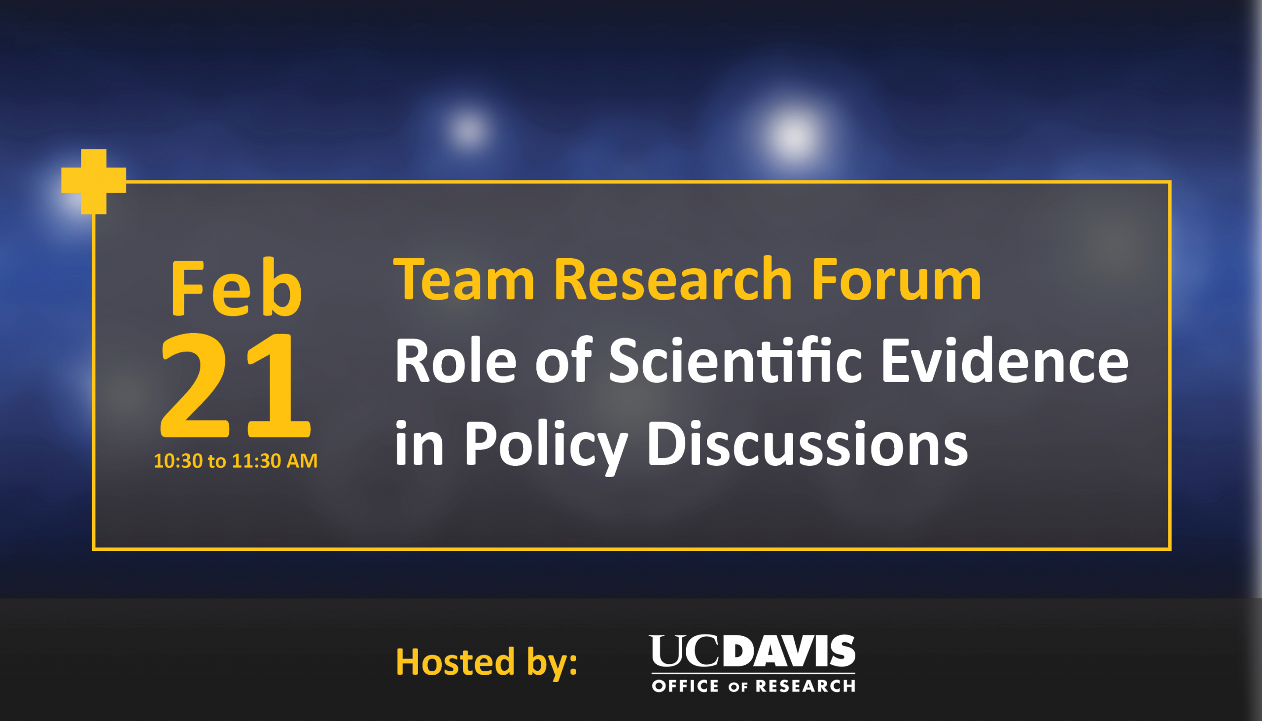 team research forum role of scientific evidence in policy discussions february 21 10:30 to 11:30 am