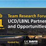 Team Research Forum: UCD/LBNL Partnership and Opportunities