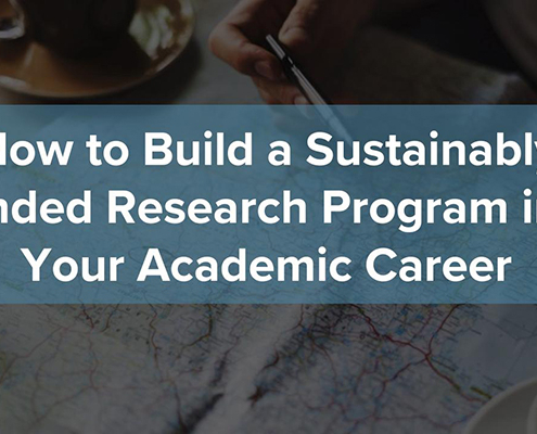 How to Build a Sustainably Funded Research Program into Your Academic Career