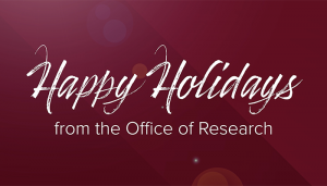 Happy Holidays from the Office of Research