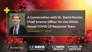 headshot of dr. david kessler with event title, date and time; uc davis office of research and school of medicine logos