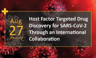 Host Factor Targeted Drug Discovery for SARS-CoV-2 Through an International Collaboration