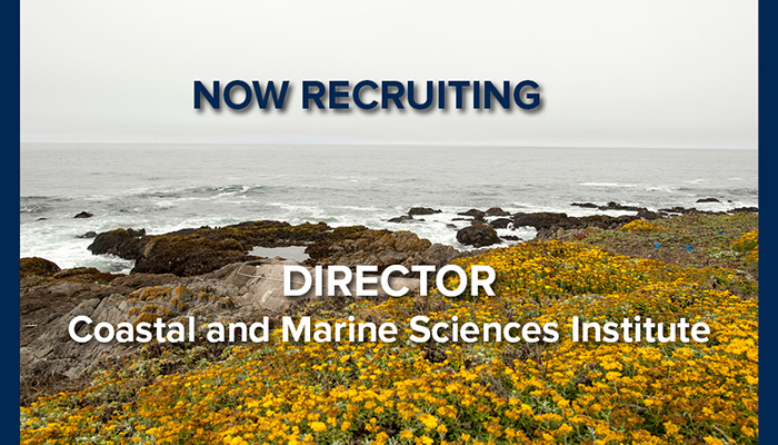 POSITION ANNOUNCEMENT Director Coastal and Marine Sciences Institute