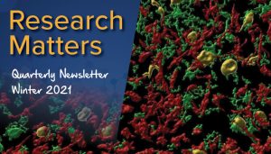 Research Matters Quarterly Newsletter Winter 2021